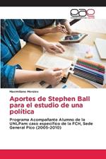 Aportes de Stephen Ball para el estudio de una pol?tica