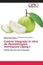 Control integrado in vitro de Pestalotiopsis microspora (Speg.)