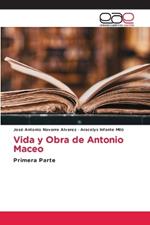 Vida y Obra de Antonio Maceo