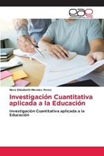 Investigación Cuantitativa aplicada a la Educación