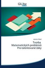 Tvorba Matematickych problemu Pro talentovane zaky