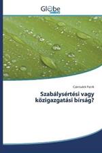 Szabalysertesi vagy koezigazgatasi birsag?