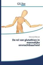 De rol van glutathion in mannelijke onvruchtbaarheid