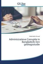 Administratieve Corruptie in Bangladesh: Een gedragsstudie