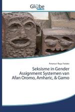 Seksisme in Gender Assignment Systemen van Afan Oromo, Amharic, & Gamo