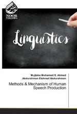 Methods & Mechanism of Human Speech Production