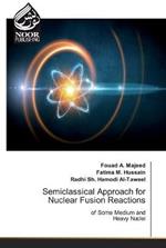 Semiclassical Approach for Nuclear Fusion Reactions
