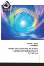 Ondes de Spin dans les Films Minces avec Brisures de Symetries