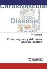 FH in pregnancy risk factor Ejection Fraction