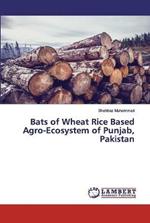 Bats of Wheat Rice Based Agro-Ecosystem of Punjab, Pakistan