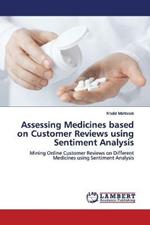 Assessing Medicines based on Customer Reviews using Sentiment Analysis