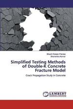 Simplified Testing Methods of Double-K Concrete Fracture Model