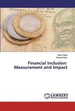 Financial Inclusion: Measurement and Impact