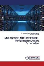 Multicore Architecture: Performance Aware Schedulers