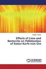 Effects of Lime and Bentonite on Pelletization of Koton-Karfe Iron Ore