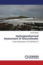 Hydrogeochemical Assessment of Groundwater