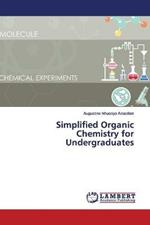 Simplified Organic Chemistry for Undergraduates