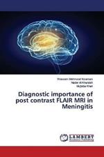 Diagnostic importance of post contrast FLAIR MRI in Meningitis