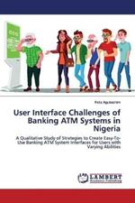 User Interface Challenges of Banking ATM Systems in Nigeria