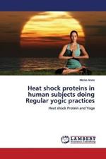 Heat shock proteins in human subjects doing Regular yogic practices