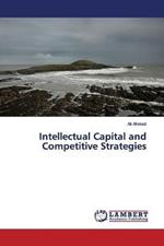Intellectual Capital and Competitive Strategies