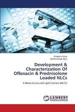 Development & Characterization Of Ofloxacin & Prednisolone Loaded NLCs