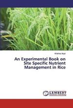 An Experimental Book on Site Specific Nutrient Management in Rice