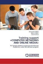 Training support COMPUTER NETWORKS AND ONLINE MEDIA