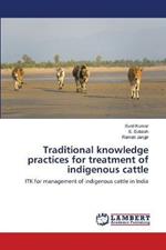 Traditional knowledge practices for treatment of indigenous cattle