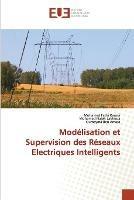 Modelisation et Supervision des Reseaux Electriques Intelligents