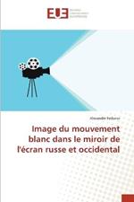 Image du mouvement blanc dans le miroir de l'ecran russe et occidental