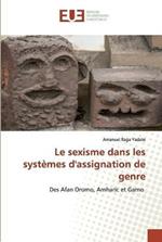 Le sexisme dans les systemes d'assignation de genre