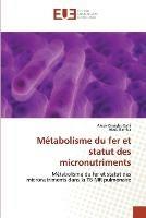 Metabolisme du fer et statut des micronutriments