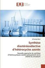 Synthese diastereoselective d'heterocycles azotes