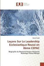 Lecons Sur Le Leadership Ecclesiastique Reussi en 8eme CEPAC