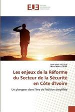 Les enjeux de la Reforme du Secteur de la Securite en Cote d'Ivoire