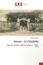 Hanoi - la Citadelle