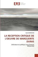 La Reception Critique de l'Oeuvre de Marguerite Duras