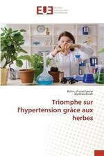 Triomphe sur l'hypertension grace aux herbes