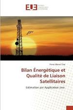 Bilan Energetique et Qualite de Liaison Satellitaires