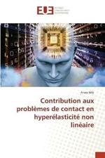 Contribution aux problemes de contact en hyperelasticite non lineaire