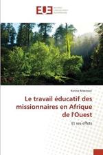 Le travail educatif des missionnaires en Afrique de l'Ouest