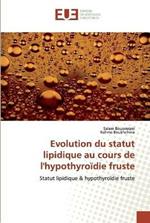 Evolution du statut lipidique au cours de l'hypothyroidie fruste