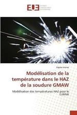 Modelisation de la temperature dans le HAZ de la soudure GMAW