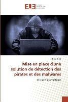 Mise en place d'une solution de detection des pirates et des malwares