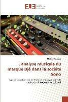 L'analyse musicale du masque Dje dans la societe Sono