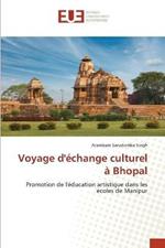 Voyage d'echange culturel a Bhopal