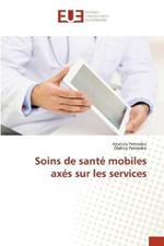 Soins de sante mobiles axes sur les services