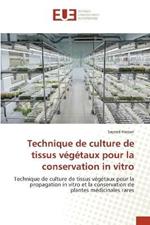 Technique de culture de tissus vegetaux pour la conservation in vitro