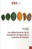 Les determinants de la variabilite clinique de la maladie de Behcet